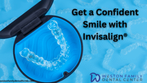 Invisalign clear aligners at Weston Family Dental Center, Weston, FL — modern orthodontic treatment for confident smiles.